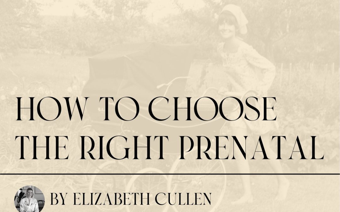How to choose the right prenatal ~