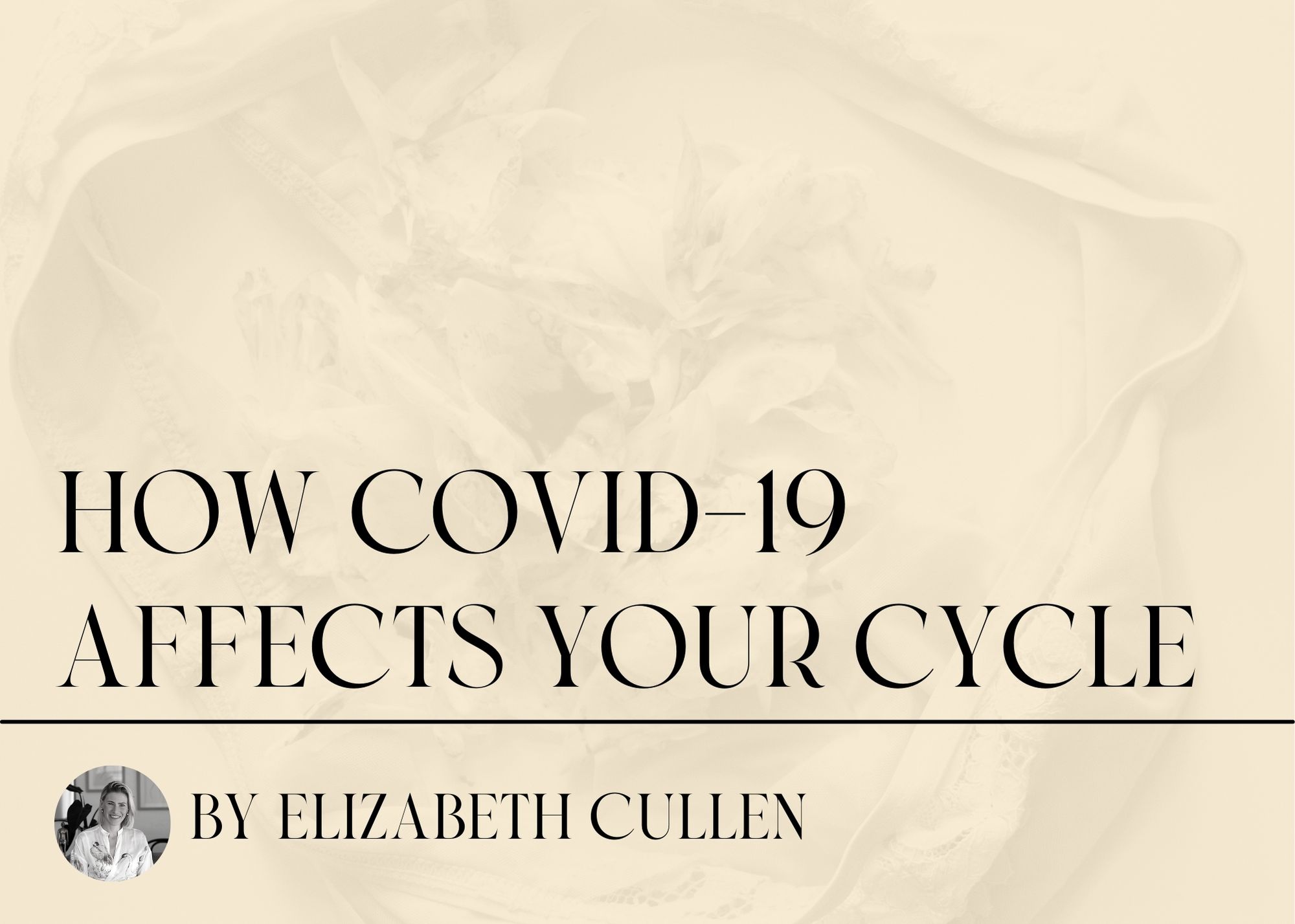 How COVID-19 affects your cycle