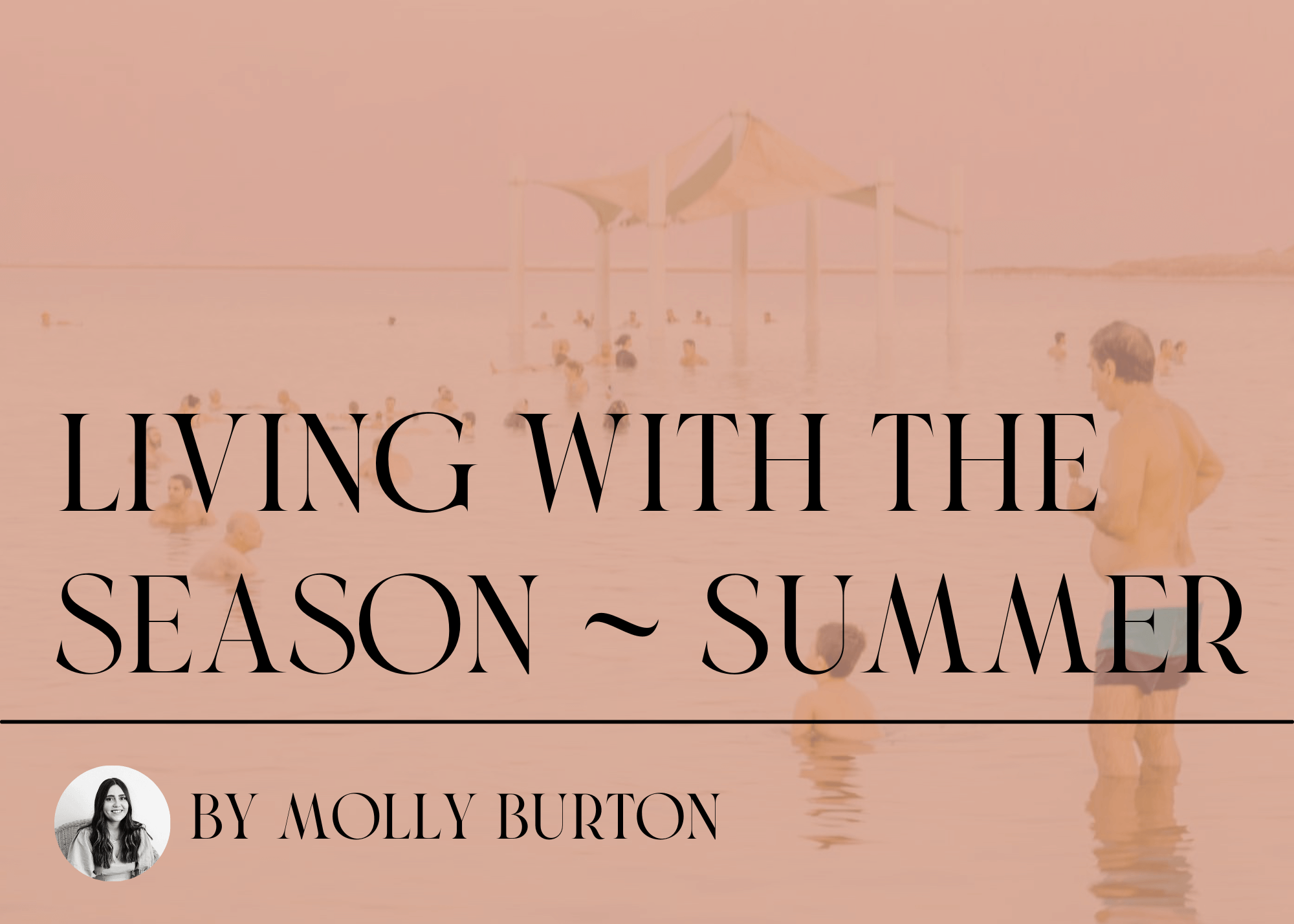 How to live harmoniously with the season of Summer?  ~