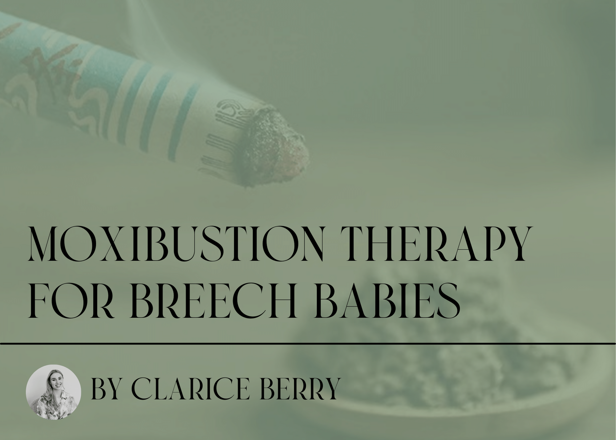 Moxibustion therapy for Breech babies
