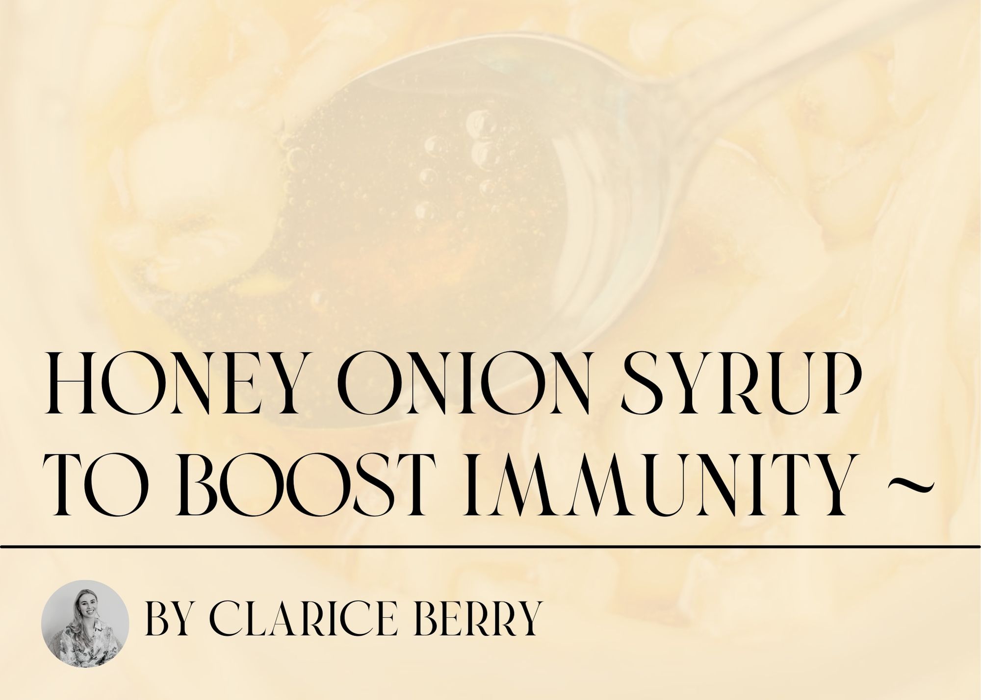 The Best Honey Onion Syrup Recipe to Boost Your Immune System ~