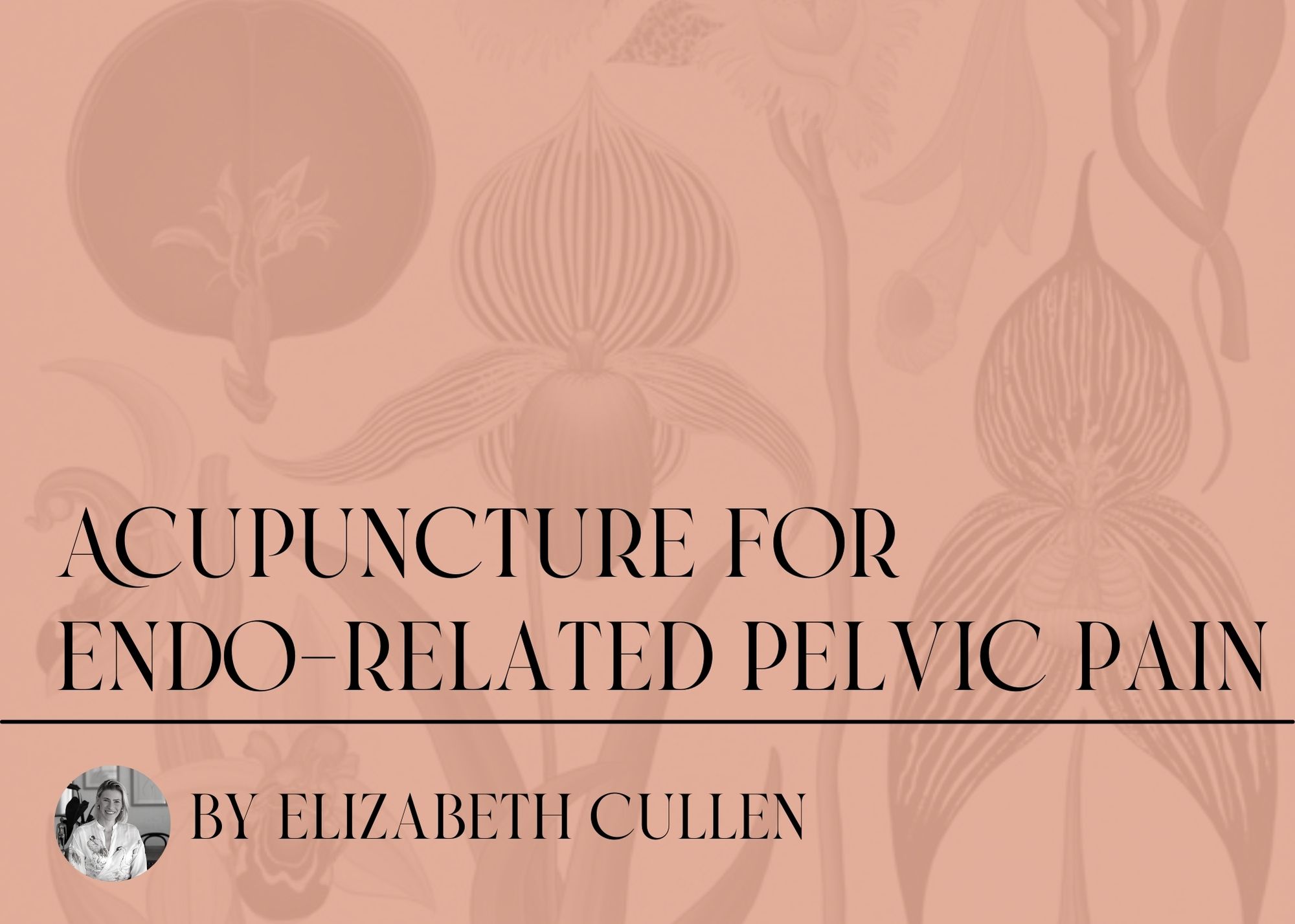 How Acupuncture reduces Endometriosis related Pelvic Pain ~